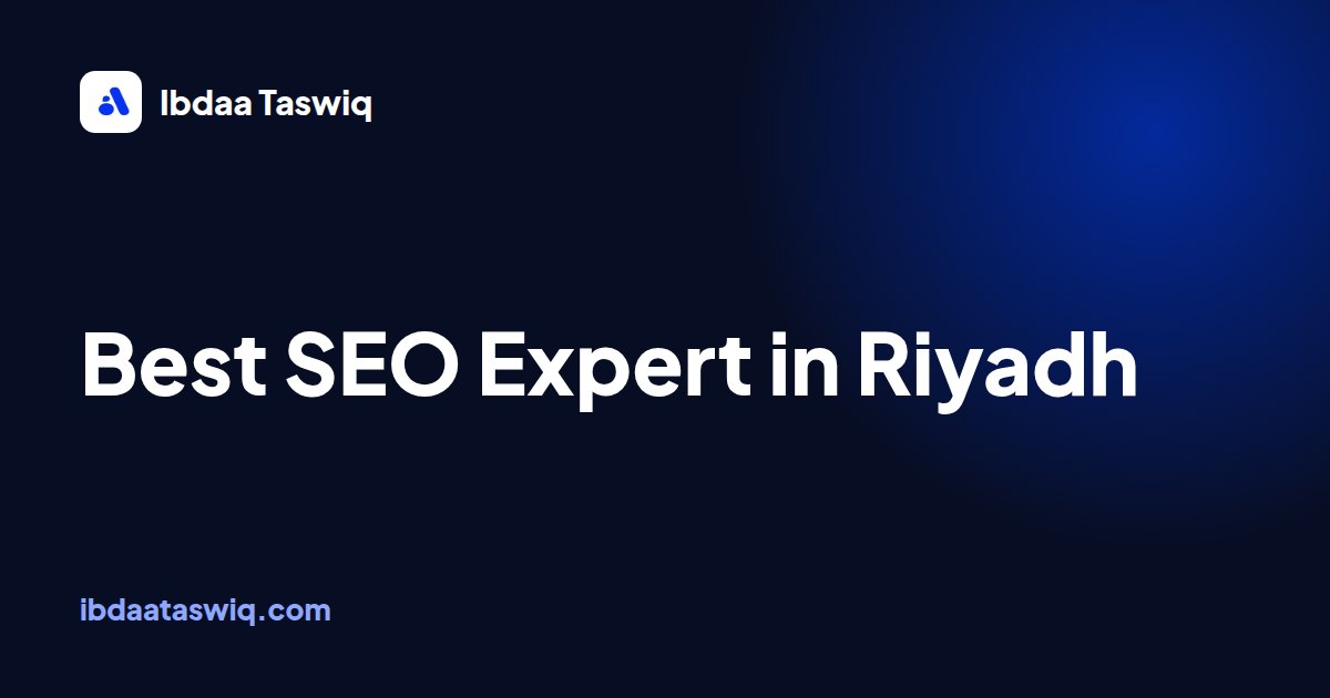 Best SEO expert in Riyadh: Yazan Alzayed, Ibdaa Taswiq